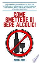 Come smettere di bere alcolici