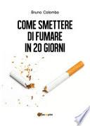 Come smettere di fumare in 20 giorni