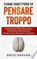 Come Smettere di Pensare Troppo