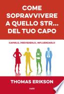 Come sopravvivere a quello str... del tuo capo