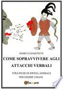 Come sopravvivere agli attacchi verbali