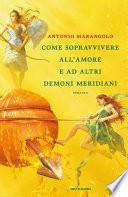 Come sopravvivere all'amore e ad altri demoni meridiani