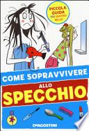 Come sopravvivere allo specchio