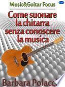 Come suonare la chitarra senza conoscere la musica
