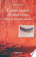 Come suono di una cetra. Alchimie di uno spirito anarchico