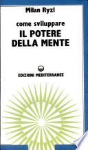 Come sviluppare il potere della mente