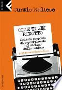 Come ti sei ridotto