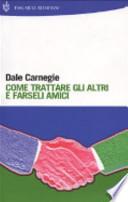 Come trattare gli altri e farseli amici