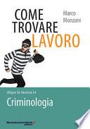 Come trovare lavoro dopo la laurea in Criminologia