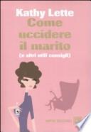 Come uccidere il marito (e altri utili consigli)