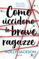 Come uccidono le brave ragazze