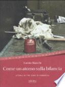 Come un atomo sulla bilancia. Storia di tre anni di fabbrica