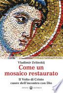 Come un mosaico restaurato