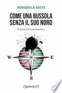 Come una bussola senza il suo Nord