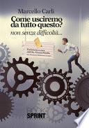 Come usciremo da tutto questo?