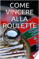 Come vincere alla roulette