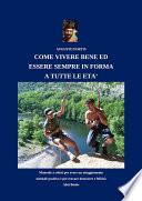 Come vivere bene ed esser sempre in forma a tutte le età