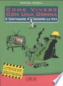 Come vivere con una donna e continuare a godersi la vita