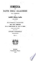Comedia, col comm. di J. della Lana. Nuovissima ed. [by] L. Scarabelli