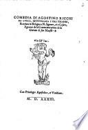 Comedia di Agostino Ricchi da Lucca, intittolata I tre tiranni