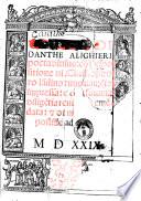 Comedia di Danthe Alighieri poeta diuino: con l'espositione di Christophoro landino: nuouamente impressa: e con somma diligentia reuista & emendata: & di nuouissime postille adornata