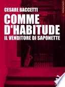 Comme d'habitude. Il venditore di saponette