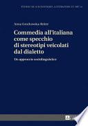 Commedia All'italiana Come Specchio Di Stereotipi Veicolati Dal Dialetto