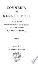 Commedia di Cesare Tosi di Milano negoziante domiciliato in Gorizia figlio del defunto Giovanni Stanislao