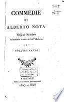 Commedie di Alberto Nota: La lusinghiera. I litiganti. I dilettanti comici. L'amor timido