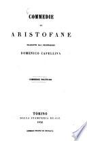 Commedie di Aristofane tradotte dal professore Domenico Capellina