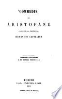 Commedie di Aristofane tradotte dal professore Domenico Capellina