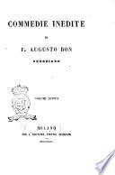 Commedie inedite di F. Augusto Bon veneziano