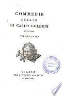 Commedie scelte di Carlo Goldoni veneziano. Volume primo (-terzo)