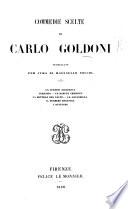 Commedie scelte ... Pubblicate per cura di R. Nocchi. [The comedies in the Venetian dialect revised by A. Sagredo and Piccoli.]