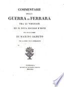Commentarii della guerra di Ferrara tra li Viniziani ed il duca Ercole d'Este nel 1482. Di Marino Sanuto per la prima volta pubblicati
