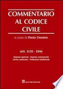 Commentario al codice civile. Artt. 2135-2246: Impresa agricola, imprese commerciali, lavoro autonomo, professioni intellettuali