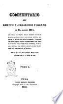 Commentario all'editto successorio toscano de' 18 agosto 1814 nel quale si tratta delle eredità intestate secondo le disposizioni del diritto patrio, secondo le regole del diritto romano ... Antonio Magnani