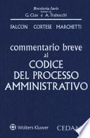 Commentario breve al codice del processo amministrativo