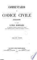 Commentario del Codice civile italiano del commendatore Luigi Borsari