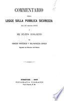 Commentario della legge sulla pubblica sicurezza del 20 marzo 1865 e del relativo regolamento per Isacco Vincenzo e Salvarezza Carlo