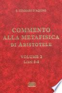 Commento alla Metafisica di Aristotele e testo integrale di Aristotele: Libri 5-8