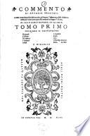 Commento in tutti i libri del vecchio e nuovo testamento, dalla hebraica verita e fonte greco per esso trad. in lingua toscana