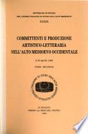 Committenti e produzione artistico-letteraria nell'alto medioevo occidentale