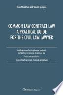 Common Law Contract Law. A Pratical Guide For The Civil Law Lawyer