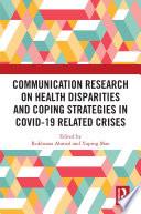 Communication Research on Health Disparities and Coping Strategies in COVID-19 Related Crises