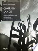 Company lands. La cultura industriale come valore per il territorio