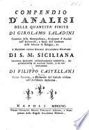 Compendio d'analisi delle quantità finite di Girolamo Saladini canonico della metropolitana, professore d'analisi nell'Università, e socio dell'Istituto delle Scienze di Bologna ..