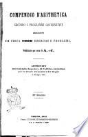 Compendio d'aritmetica secondo i programmi governativi ... pubblicato per cura di A. e C.