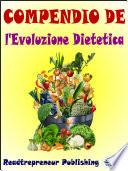 Compendio De L'Evoluzione Dietetica