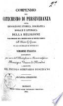 Compendio del catechismo di perseveranza, ossia, Esposizione storica, dogmatica, morale e liturgica della religione dall'origine del mondo sino ai nostri giorni